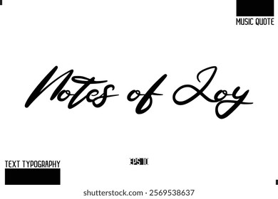 Music Quote Modern Typographic Vector Text Notes of Joy