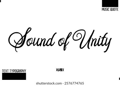 Music Quote Modern Typographic Vector Text Sound of Unity