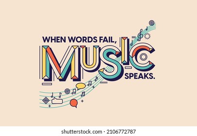 Music Quote In Modern Typography. Design For Your Wall Graphics, Typographic Poster, Web Design And Office Space Graphics.