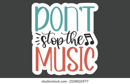 Music ,Quotes Stickers , Bundle, Music Design, 
