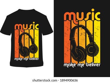 music retro t shirt design.music make me beliver t shirt design. creative t shirt design.music creative t shirt design idea.