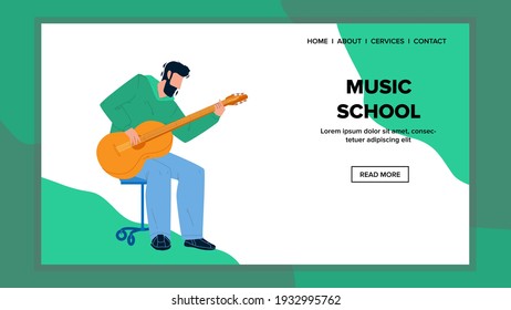 Music School Student Learn Play On Guitar Vector. Music School Young Man Learning Lesson For Playing On Acoustic Musician Instrument. Character Artist Performing Music Web Flat Cartoon Illustration