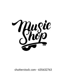 Music Shop hand written lettering logo, label, badge, emblem with guitar. Vintage style. Isolated on white background. Modern brush calligraphy. Vector illustration.