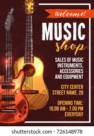 Music shop poster template for musical instruments. Vector sketch design of electric rock and acoustic guitars or string music accessories and live performance equipment with work time and address.