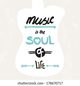 Music is the soul of life text postcard cover design in vector typography print on guitar