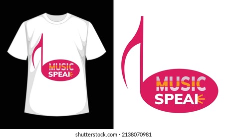 Music Speak Quote Vector Typography T shirt Design