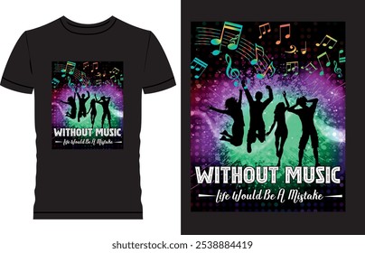 Music T Shirt Design, Without music life would be a mistake