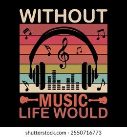 Music T Shirt Design, Without music life would be a mistake