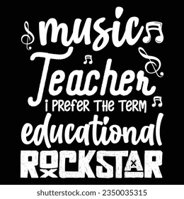 Music Teacher Rockstar, Teacher , Music, Musician T-shirt Design