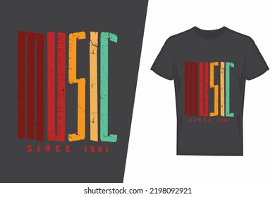 Music T-shirt design. Music t-shirt design vector. For t-shirt print and other uses.