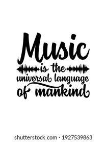 Music is the universal language of mankind. Hand drawn typography poster design. Premium Vector.