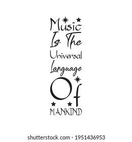 music is the universal language of mankind letter quote