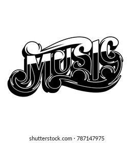 Music. Vector handwritten  lettering. Template for card, poster, banner, print for t-shirt, placard, logotype.