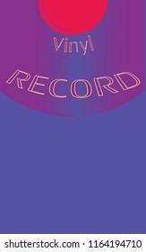 Musical audio is an old vintage retro hipster antique vinyl record and an inscription vinyl record on the background of the 50's, 60's, 70's, 80's, 90's and copy space. Vector illustration.