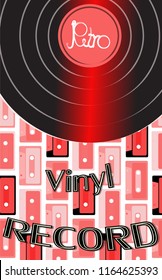 Musical audio is an old vintage retro hipster antique vinyl record and an inscription vinyl record on the background of the 60's, 70's, 80's, 90's on the background of audio cassettes. Vector.