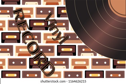 Musical audio is an old vintage retro hipster antique vinyl record and an inscription vinyl record on the background of the 60's, 70's, 80's, 90's on the background of audio cassettes. Vector.