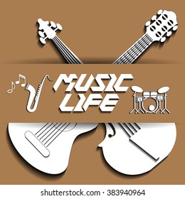 Musical life in the form of musical instruments. Vector illustration. Applique with realistic shadows.