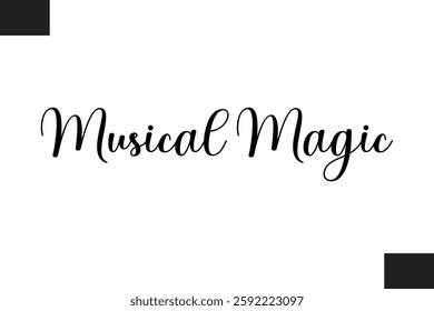 Musical Magic Modern Text Typography Music Quote