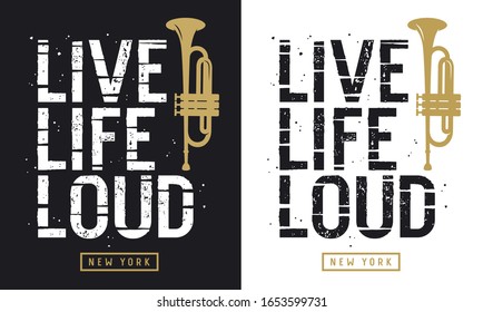 Musical slogan t-shirt graphics. Graphic Tee design. Vector illustration with  trumpet silhouette and trendy slogan on music theme