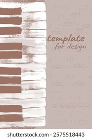 Musical texture background with piano keys, notes, stains and blots of paint. Vintage background template with piano and sheet music. Abstract brush strokes with paint texture. Vector.