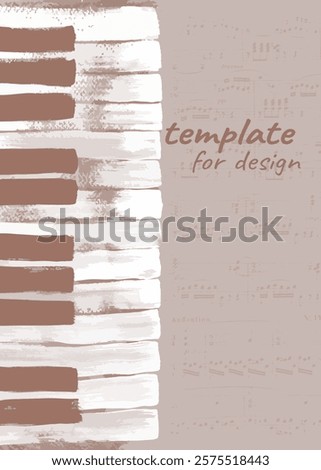Musical texture background with piano keys, notes, stains and blots of paint. Vintage background template with piano and sheet music. Abstract brush strokes with paint texture. Vector.