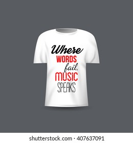 Musical vector t-shirt design template with quote.