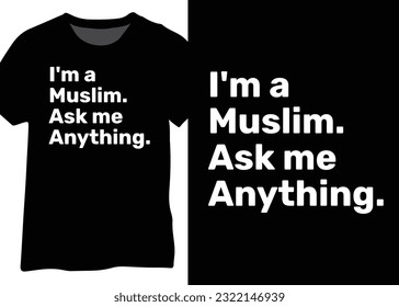 I'm A Muslim. Ask Me Anything. Muslim Motivational Quotes, Muslim Typography