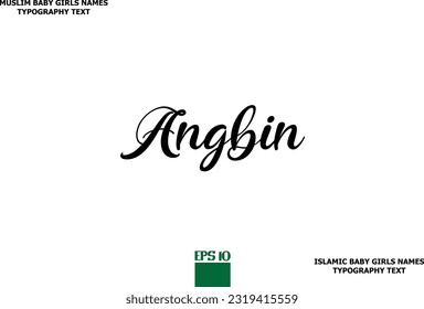 Muslim Female Name Angbin Typescript Design