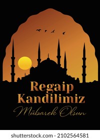 Muslim holiday, feast. Islamic holy night concept vector. Translate: Blessed our Regaip Kandil (Regaip Kandil is one of the five Islamic holy nights)