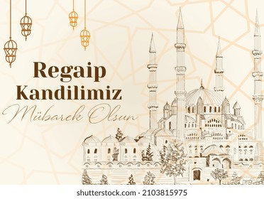 Muslim holiday, feast. Islamic holy night concept vector. Translate: Blessed our Regaip Kandil (Regaip Kandil is one of the five Islamic holy nights)