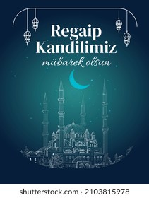 Muslim holiday, feast. Islamic holy night concept vector. Translate: Blessed our Regaip Kandil (Regaip Kandil is one of the five Islamic holy nights)