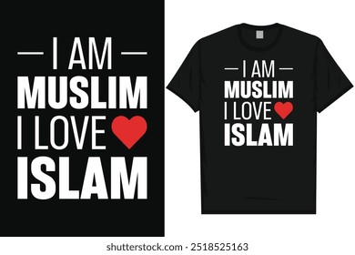 I am muslim i love islam islam islamic 
motivational quotes love Allah typography graphics tshirt design