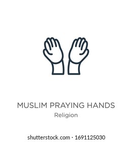 Muslim praying hands icon. Thin linear muslim praying hands outline icon isolated on white background from religion collection. Line vector sign, symbol for web and mobile
