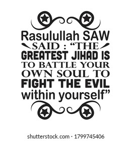 Muslim Prophet Said The Greatest Jihad Is To Battle Your Own Soul.