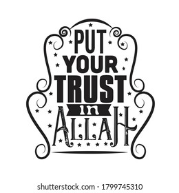 Muslim Quote. Put your trust in Allah.