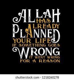 Muslim Quote and Saying. Allah has already Planned