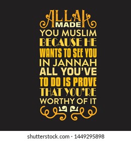 Muslim Quote and Saying. Allah made you muslim