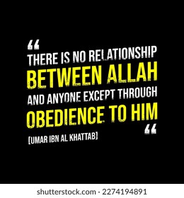 Muslim Quote and Saying background banner poster. There is no relationship between Allah and anyone except through obedience to him.