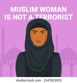 Muslim woman wearing hijab. Muslim woman is not a terrorist