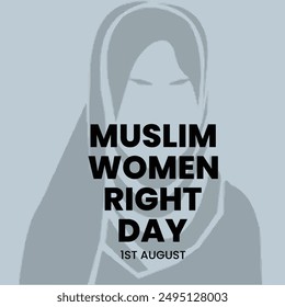 Muslim Women Rights Day 1st august, muslin women vector illustration, women rights. 1 AUGUST. EPS FILE.