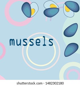 Mussels fresh seafood. Vector backgroung. Food and restaurant design.