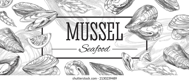 Mussels vintage graphic advertising banner or flyer template for seafood restaurant or bar bistro, hand drawn engraving vector illustration. Seafood menu with mussels.