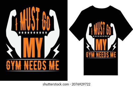 I MUST GO MY GYM NEEDS ME