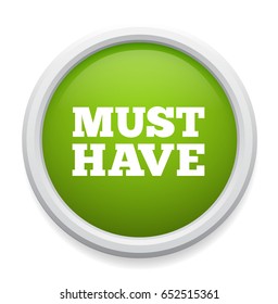 Must have button