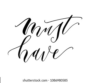 Must have hand drawn. Modern calligraphy vector illustration. Great for photo overlay. Unique typography poster .