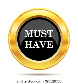 Must have icon. Internet button on white background. EPS10 vector.
