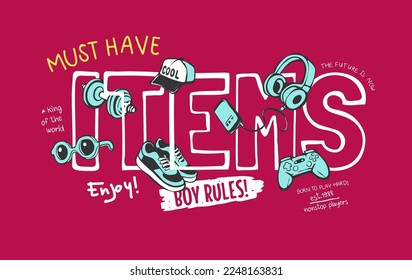 must have items slogan with boy items cartoon vector illustration