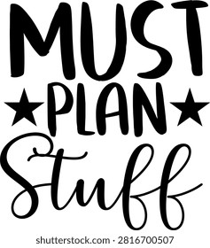 Must plan stuff quote typography design illustration