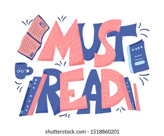 Must read text emblem. Stylized lettering. Hand drawn quote. Vector illustration. 