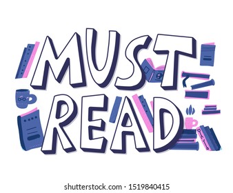 Must read text emblem. Stylized lettering. Hand drawn quote. Vector illustration. 